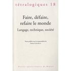 SCIENCES HUMAINES Faire, défaire refaire le monde ; langage, tech...
