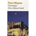 LITTERATURE - ROMANS Chronique d'un château hanté