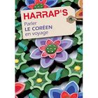 DICTIONNAIRES / LANGUES Parler le coréen en voyage (édition 2011)