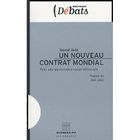 ECONOMIE - DROIT UN NOUVEAU CONTRAT MONDIAL ; POUR UNE GOUVERNANCE 