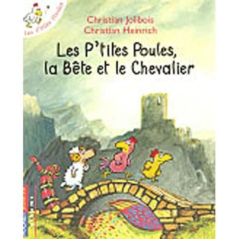 Les P'tites Poules, la Bête et le Chevalier - Achat ...