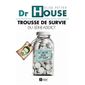 ART - CINEMA - MUSIQUE Dr House ; trousse de survie du série-addict