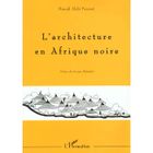 ART / CINEMA / MUSIQUE L'architecture en afrique noire: cosmoarchitecture