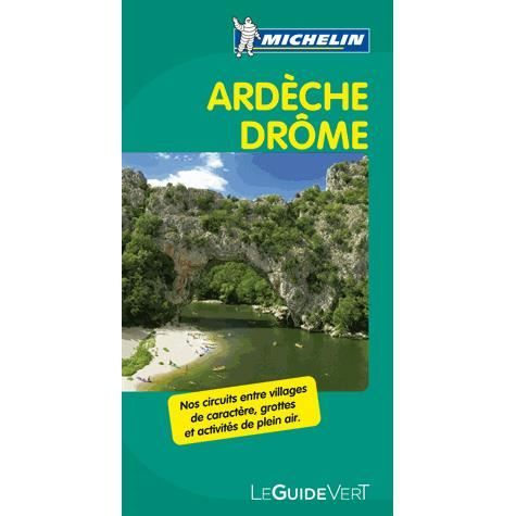 LE GUIDE VERT; Ardèche ; Drôme (édition 2012)   Achat / Vente