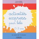 SANTE / FAMILLE / VIE PRATIQUE Activités express pour bébé ; en vitesse avec l...