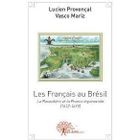 LITTERATURE - ROMANS LES FRANCAIS AU BRESIL
