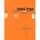 ART / CINEMA / MUSIQUE Lipstick traces ; une histoire secrete du xxe s...