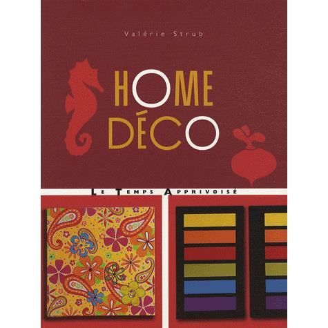 Home déco Achat / Vente livre Valérie Strub LE TEMPS APPRIVOISE