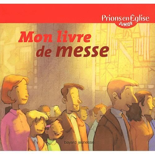 Mon Livre De Messe - Achat / Vente Livre Marie-Hélène Delval Bayard ...