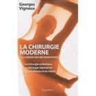 SANTE / FAMILLE / VIE PRATIQUE La chirurgie moderne ou l'ivresse des métamorph...