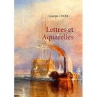  LETTRES ET AQUARELLES