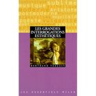 LITTERATURE - ROMANS Les grandes interrogations esthetiques