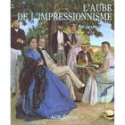 ART / CINEMA / MUSIQUE L'aube de l'impressionnisme