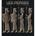 ART / CINEMA / MUSIQUE Les Perses trésors d'une civilisation ancienne