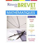 SCOLAIRE / UNIVERSITAIRES Réussir son brevet 2012 ; mathématiques