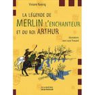  LA LEGENDE DE MERLIN L'ENCHANTEUR ET DU ROI ARTHUR