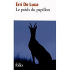 LITTERATURE - ROMANS LE POIDS DU PAPILLON