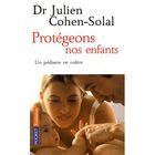 SANTE / FAMILLE / VIE PRATIQUE Protégeons nos enfants
