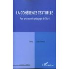 SCIENCES / TECH / MEDECINE La coherence textuelle ; pour une nouvelle peda...