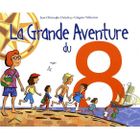 JEUNESSE ADOLESCENT La grande aventure du 8