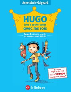 SCOLAIRE / UNIVERSITAIRES Hugo t.2 ; hugo joue a cache-cache avec les roi...