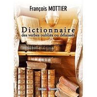  DICTIONNAIRE DES VERBES OUBLIES OU DELAISSES