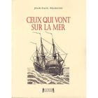 LITTERATURE - ROMANS CEUX QUI VONT SUR LA MER