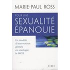  POUR UNE SEXUALITE EPANOUIE ; UN MODELE D'INTERVENTION GLOBALE EN SEXOLOGIE : LE MIGS