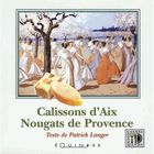 TOURISMES / VOYAGES Calissons d'aix, nougats de provence