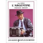 TOURISMES / VOYAGES L'Argentine ; Paraguay, Uruguay
