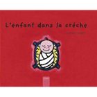  L'ENFANT DANS LA CRECHE
