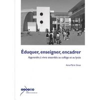 SCOLAIRE / UNIVERSITAIRES Eduquer, enseigner, encadrer : apprendre a vivr...