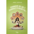 SANTE / FAMILLE / VIE PRATIQUE Changer de vie ? changez d'assiette !