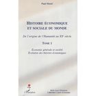 ENTREPRISE / ECONOMIE / DROIT Histoire économique et sociale du monde ; de l'...