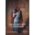 DICTIONNAIRES / LANGUES Du mot a la phrase ; vocabulaire italien contem...