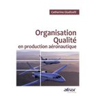 ENTREPRISE / ECONOMIE / DROIT Organisation qualité en production aéronautique