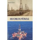 ENTREPRISE / ECONOMIE / DROIT Histoire du pétrole