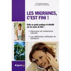 SANTE / FAMILLE / VIE PRATIQUE Les migraines, c'est fini !