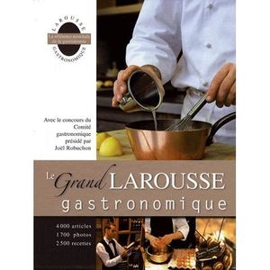 GASTRONOMIE / VINS LE GRAND LAROUSSE GASTRONOMIQUE GASTRONOMIE / VINS LE GRAND LAROUSSE GASTRONOMIQUE