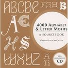  4000 ALPHABET & LETTER MOTIFS ; A SOURCEBOOK