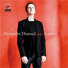 MUSIQUE CLASSIQUE ALEXANDRE THARAUD - Scarlatti Sonates