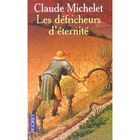  LES DEFRICHEURS D'ETERNITE