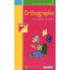 SCOLAIRE / UNIVERSITAIRES Orthographe CM1/CM2; les règles de base