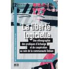 SCIENCES / TECH / MEDECINE LA LIBERTE LOGICIELLE ; UNE ETHNOGRAPHIE DES PRATI