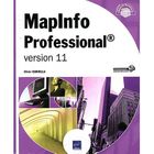 SCIENCES / TECH / MEDECINE MapInfo Professional ; version 11