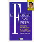 SCOLAIRE / UNIVERSITAIRES Le francais sans fautes ; repertoire des erreur...