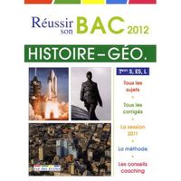 SCOLAIRE / UNIVERSITAIRES Réussir son bac 2012 ; histoire-géographie ; te...