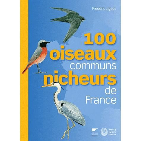 100 oiseaux communs nicheurs de France   Achat / Vente livre