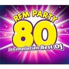 COMPILATION RFM PARTY 80 - Compilation
