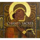 MUSIQUE CLASSIQUE ENSEMBLE CYRILLIQUE - Chants Sacrés